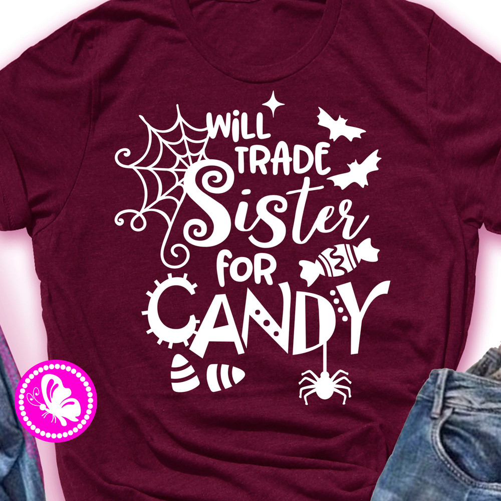 Will Trade Sister For Candy svg files.jpg
