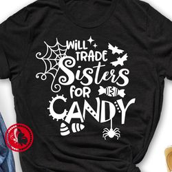 Will Trade Sisters For Candy quote humorous Halloween print Spiderweb Bats Candies clipart svg Digital downloads
