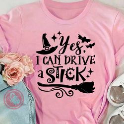 Yes i can drive a stick quote Halloween decor Witch hat and broom svg Digital downloads