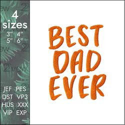best dad embroidery design, father, fathers day, 4 sizes