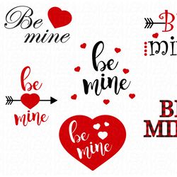 Valentines Day Svg, Be Mine Svg, Heart Svg Files, Digital download