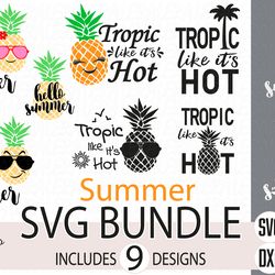Bundle Pineapples Svg, Hello summer Svg, Tropic Like It's Hot Svg, Digital download