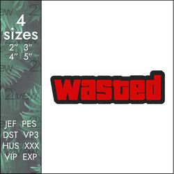 wasted embroidery design, gta auto wanted game, 4 sizes