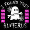 I Found This Humerus Svg.png