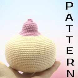 Breast model crochet pattern, breastfeeding teaching tools, breastfeeding demonstration breast, pdf download, boobs
