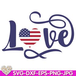 Patriotic Love 4th of July Love Red White Blue Independence USA digital design Cricut svg dxf eps png ipg pdf cut file
