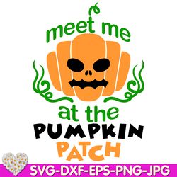 Halloween Meet Me at the Pumpkin Patch First Ghost Skeleton digital design Cricut svg dxf eps png ipg pdf cut file
