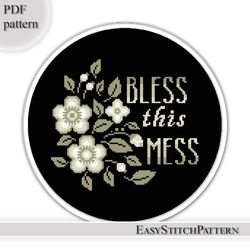 Bless this mess cross stitch pattern. Phrase cross stitch pattern. Subversive cross stitch.