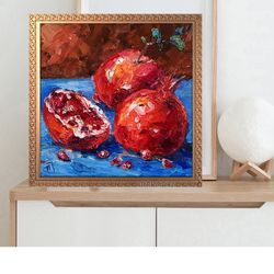 Pomegranate Oil Painting Fruit Original Art Still life Canvas Food Artwork Impasto Oil Painting Food Wall Art