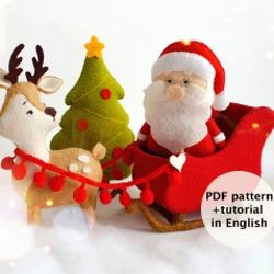 Felt Santa Claus, the reindeer and Santa's sleigh with Christmas tree PDF tutorial with patterns, DIY Christmas decor