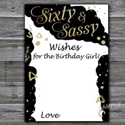 Sixty and Sassy Birthday Wishes for the birthday girl,Adult Birthday party game-fun games for her-Instant download