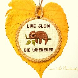 hanging sloth, funny humor sign with quote, best friend gift, sloth lover gift, sloth wall decor, handmade embroidery