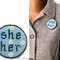 She Her Pronoun Pin. Unique Embroidered Brooch. Pride Pin Handmade For Women. LGBT Jewelry. Nonbinary Pin Girl. Proud Of You Pin.jpg