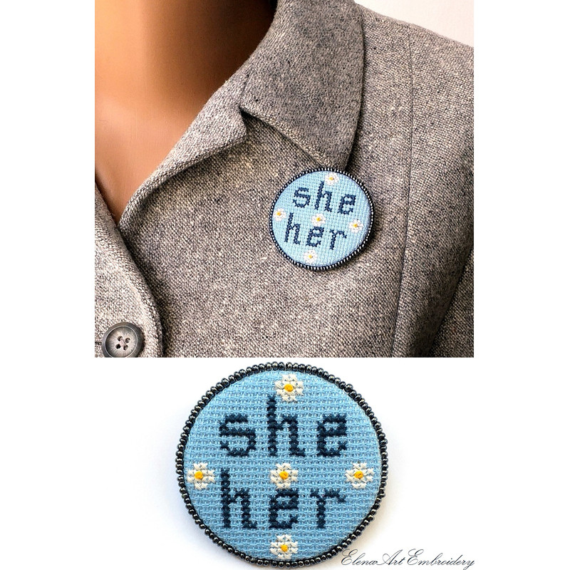 She Her Pronoun Pin. Unique Embroidered Brooch. Pride Pin Handmade For Women. LGBT Jewelry. Nonbinary Pin For Girl. Proud Of You Pin.jpg