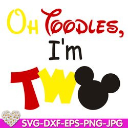 Oh Toodles I'm Two Mouse Birthday oh TWOdles 2rd  Birthday Two digital design Cricut svg dxf eps png ipg pdf cut file