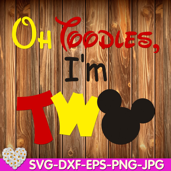 TullqLand-Oh-Toodles-I'm-Two-Mouse-Birthday-oh-TWOdles-2nd-Birthday-Two-Birthday-digital-design-Cricut-svg-dxf-eps-png-ipg-pdf-cut-file.jpg