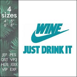 nike wine embroidery design, just do it drink alcohol, 4 sizes, instant download