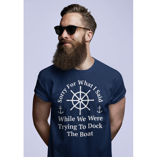 Sorry for what I said docking the boat t shirt.png
