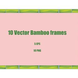 10 vector bamboo stems frames