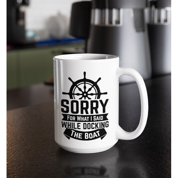 sorry for what i said while docking the boat mug.jpg
