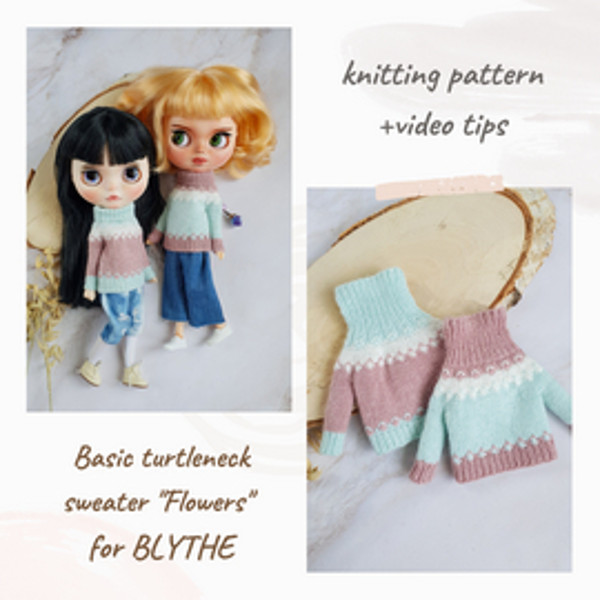Blythe knit pattern Basic turtleneck sweater "Flowers", Blythe doll clothes pattern, Blythe clothesB