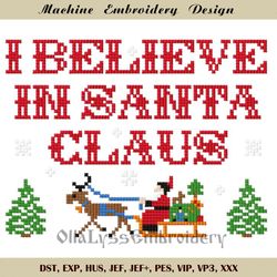 I believe in Santa Claus cross stitch machine embroidery design