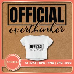 official overthinker quote t-shirt mug design digital downloads