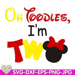 Oh Toodles I'm Two Minnie Birthday oh TWOdles 2nd  Birthday One digital design Cricut svg dxf eps png ipg pdf cut file