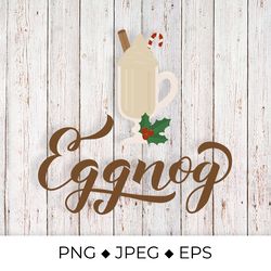 eggnog calligraphy lettering and glass of christmas drink sublimation design