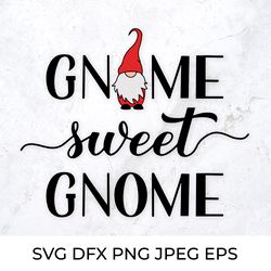Gnome sweet gnome SVG. Gnomes quote lettering