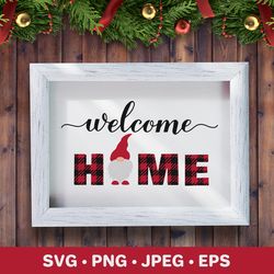 welcome home svg. christmas gnome. farmhouse sign. buffalo plaid