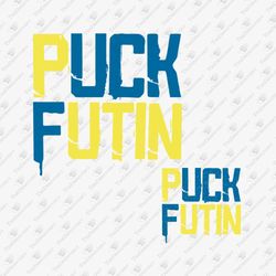 Puck Futin Anti Putin Stand With Ukraine Rude Political Anti War Svg