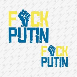 Fuck Putin Stand With Ukraine Rude Political Anti War SVG