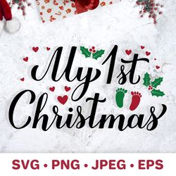 my 1st christmas. baby first christmas svg cut file