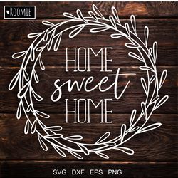 home sweet home svg cut file, sweet home wreath sign, home sign svg, home print, happy home svg boho wall decor diy