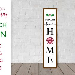 christmas porch sign svg. welcome home vertical sign.