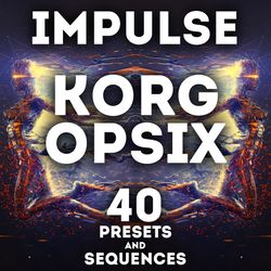 korg opsix - "impulse" 40 presets and sequences