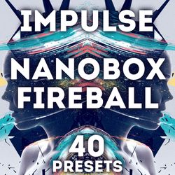 nanobox fireball - "impulse" 40 presets