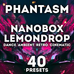 nanobox lemondrop - "phantasm" 40 presets