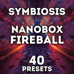 nanobox fireball - "symbiosis" 40 presets