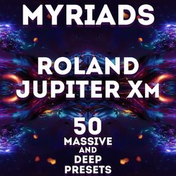 roland jupiter xm\x - "myriads" 50 massive presets