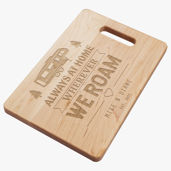 Always at home wherever we roam Personalized engraved maple cutting board.jpg