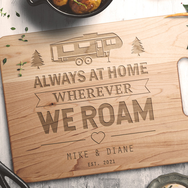 Always at home wherever we roam Personalized engraved cutting board.jpg
