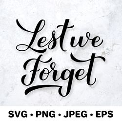 lest we forget svg. anzac day or remembrance day quote