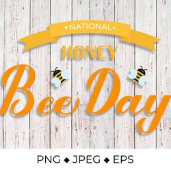 National Honey Bee Day sublimation design