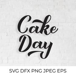 cake day hand lettered svg