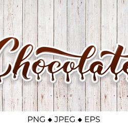 chocolate calligraphy hand lettering  sublimation design
