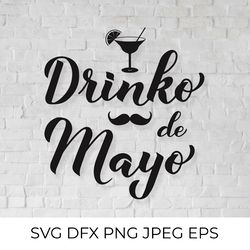 Drinko De Mayo SVG. Mexican holiday Cinco De Mayo