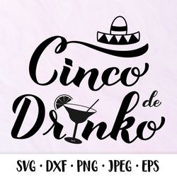 Cinco  de Drinko SVG. Funny Cinco De Mayo quote