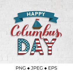 happy columbus day calligraphy hand lettering with ship sublimation design